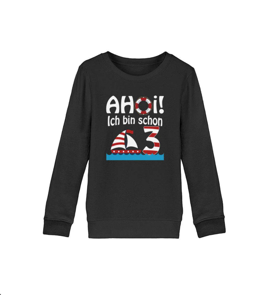 Ahoi ich bin schon 3 · Kinder Premium Bio Sweatshirt