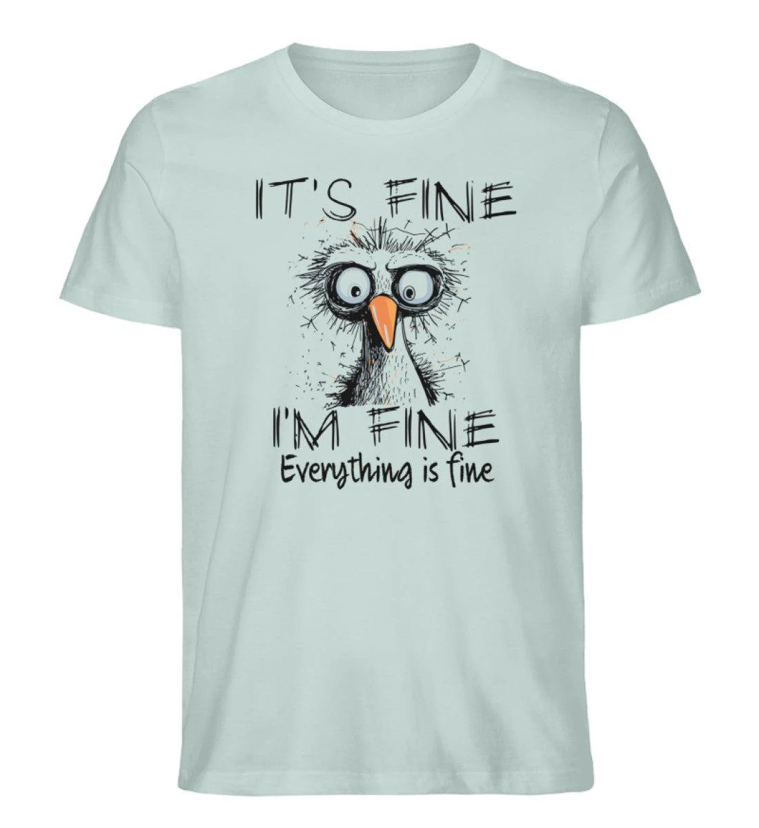 It's fine. I'm fine. Everything is fine · Herren Premium Bio T-Shirt - Image 4