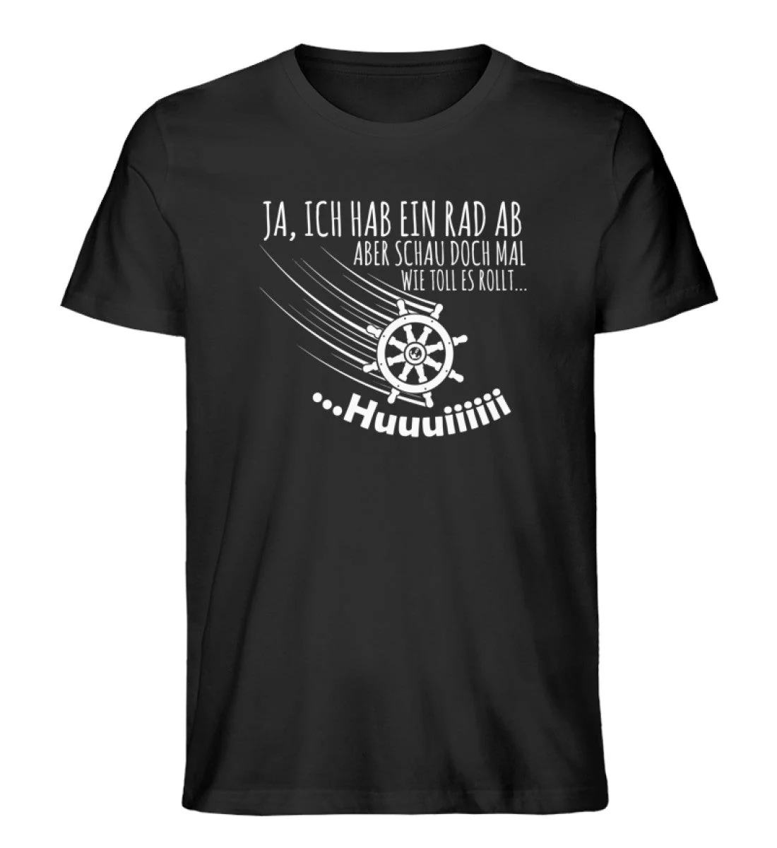 Ja, ich habe ein Rad ab... huuuiii · Herren Premium Bio T-Shirt